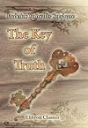 The Key of Truth. A Manual of the Paulician Church of Armenia: The Armenian Text Edited and Translated with Illustrative Documents and Introduction, by Fred. C. Conybeare