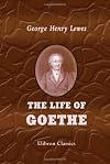 The Life and Works of Goethe