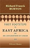 First Footsteps in East Africa, or an Exploration of Harar: Volume 2