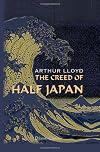 The Creed of Half Japan: Historical Sketches of Japanese Buddhism