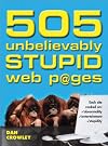 505 Unbelievably Stupid Web Pages