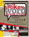 The Spoken Word Revolution: Slam, Hip Hop, and the Poetry of a New Generation