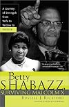 Betty Shabazz, Surviving Malcolm X: A Journey of Strength from Wife to Widow to Heroine