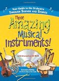 Those Amazing Musical Instruments Your Guide To The Orchestra Through Sounds And Stories Naxos Books
