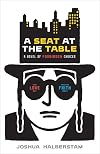A Seat At The Table: A Novel of Forbidden Choices