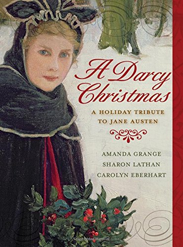A Darcy Christmas (With: Amanda Grange,Carolyn Eberhart) cover