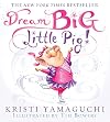 Dream Big, Little Pig!