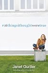 16 Things I Thought Were True