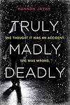 Truly, Madly, Deadly