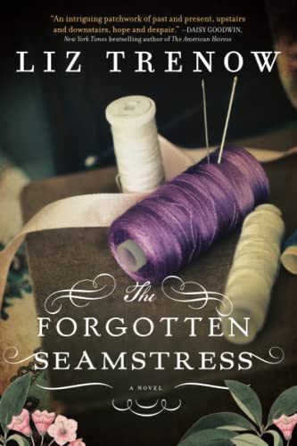 The forgotten seamstress / Liz Trenow
