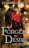 Forged by Desire