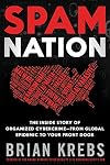 Spam Nation: The Inside Story of Organized Cybercrime-from Global Epidemic to Your Front Door