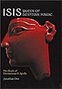 Isis: Queen of Egyptian Magic: Her Book of Divination & Spells - Jonathan Dee