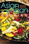 Asian Vegan Cooking: A High-Energy Approach to Healthy Living