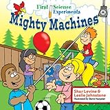 First Science Experiments Mighty Machines