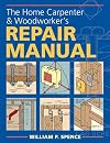 The Home Carpenter & Woodworker's Repair Manual
