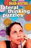 Brain-Busting Lateral Thinking Puzzles (Official Mensa Puzzle Book)