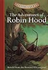 The Adventures of Robin Hood [abridged - Classic Starts]