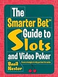 The Smarter Bet Guide To Slots And Video Poker Smarter Bet Guides