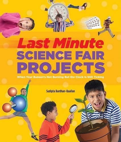Last-Minute Science Fair Projects: When Your Bunsen's Not Burning but the Clock's Really Ticking book cover
