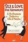 Sex & Love for Grownups: A No-Nonsense Guide to a Life of Passion (AARP)