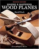 Making And Mastering Wood Planes