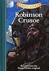 Robinson Crusoe [adapted - Classic Starts]