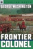 Sterling Point Books George Washington Frontier Colonel