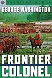 Sterling Point Books George Washington Frontier Colonel