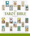 The Tarot Bible: The Definitive Guide to the Cards and Spreads