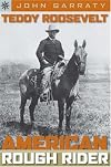 Teddy Roosevelt: American Rough Rider (Sterling Point Books)