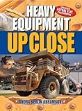 Heavy Equipment Up Close