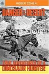 Danger in the Desert: True Adventures of a Dinosaur Hunter (Sterling Point Books)