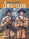 Lewis & Clark: Blazing a Trail West