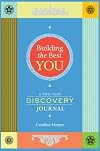 Building the Best You: A Two-Year Discovery Journal