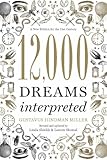 12000 Dreams Interpreted A New Edition For The 21st Century