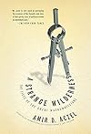 A Strange Wilderness: The Lives of the Great Mathematicians
