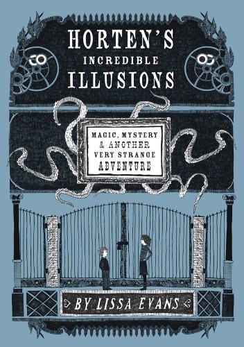 Horten's Incredible Illusions: Magic, Mystery & Another Very Strange Adventure