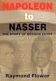 Napoleon To Nasser The Story Of Modern Egypt