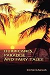 Hurricanes, Paradise and Fairy Tales