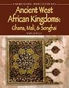 Ancient West African Kingdoms: Ghana, Mali, & Songhai