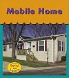 Mobile Home (Read and Learn: Home for Me)