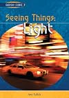 Seeing Things: Light (Everyday Science)