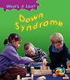 Down Syndrome (Heinemann First Library: What's it Like?)