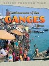Settlements of the Ganges (Rivers Through Time)