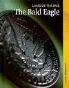 The Bald Eagle (Land of the Free)