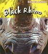 Black Rhino (Heinemann First Library: Save Our Animals!)