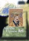 Art in History: Ancient Chinese Art