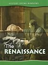 The Renaissance (History Opens Windows)