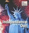 Independence Day (Heinemann First Library: Holiday Histories)
